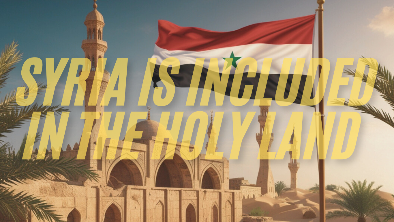 Syria Is included in the holy land