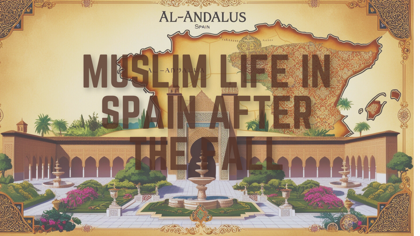 Muslim life in Spain after the fall